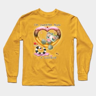 I'm sweeter than a lollipop Long Sleeve T-Shirt